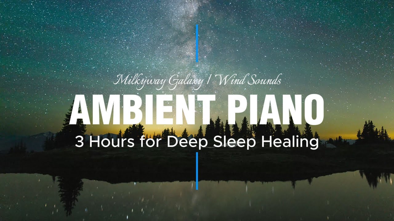 3 Hour Ambient Piano Music for Deep Sleep: Milky Way Galaxy & Wind Sounds | Black Screen Sleep Aid