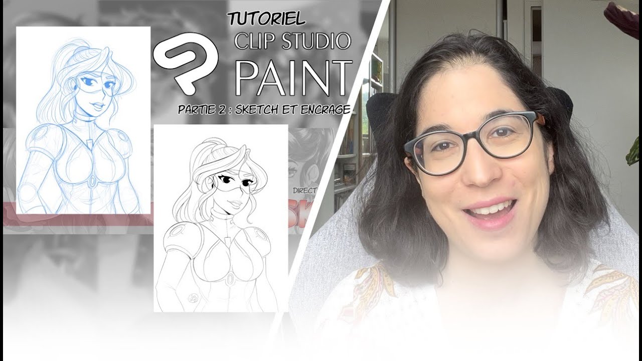 Clip Studio Paint Partie 2 : sketch et encrage