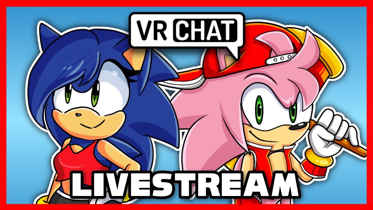 Sonica and Alex In Character VRChat Stream (7K SPECIAL # 1)
