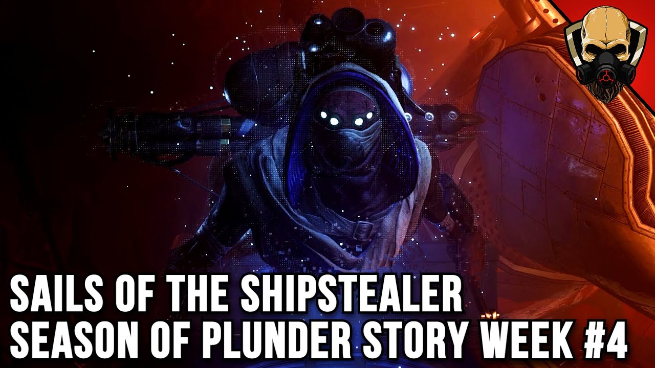 Destiny 2: Sails of the Shipstealer Week #4 [Season of Plunder Story]
