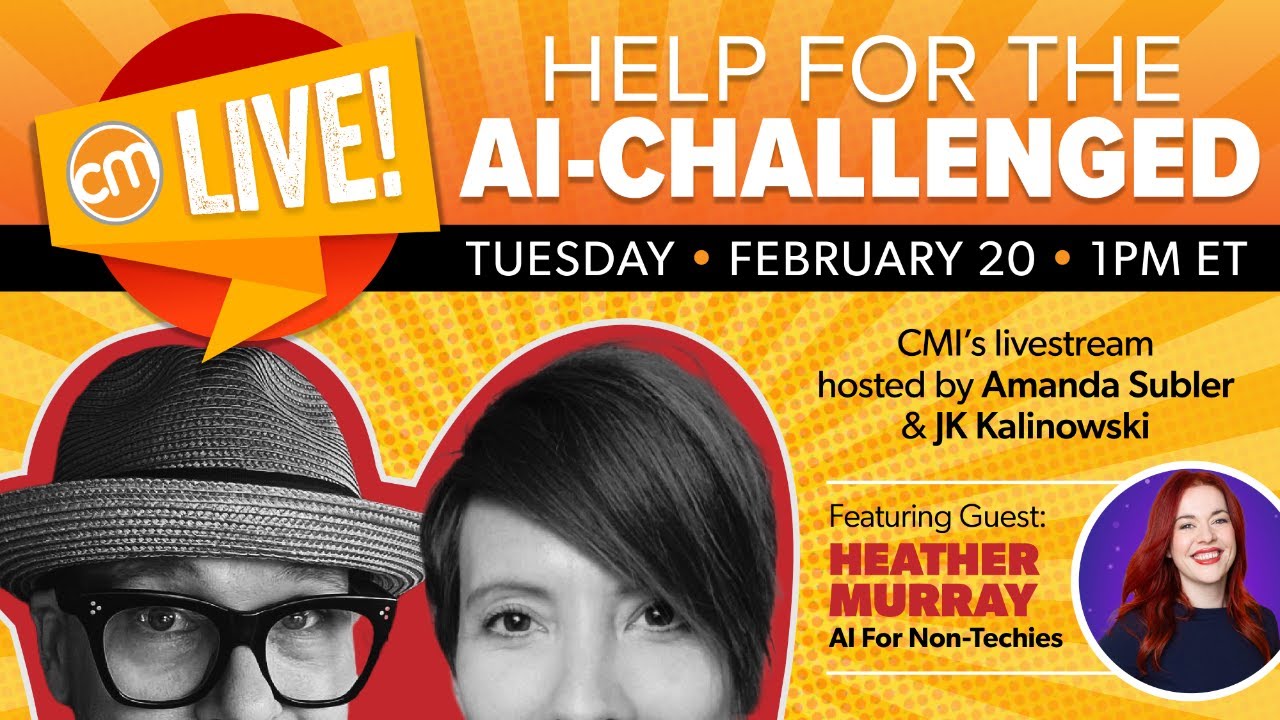 Help for the AI-Challenged | Live with CMI
