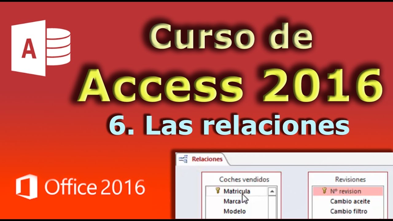 Curso de Microsoft Access 2016. 6. Las relaciones.