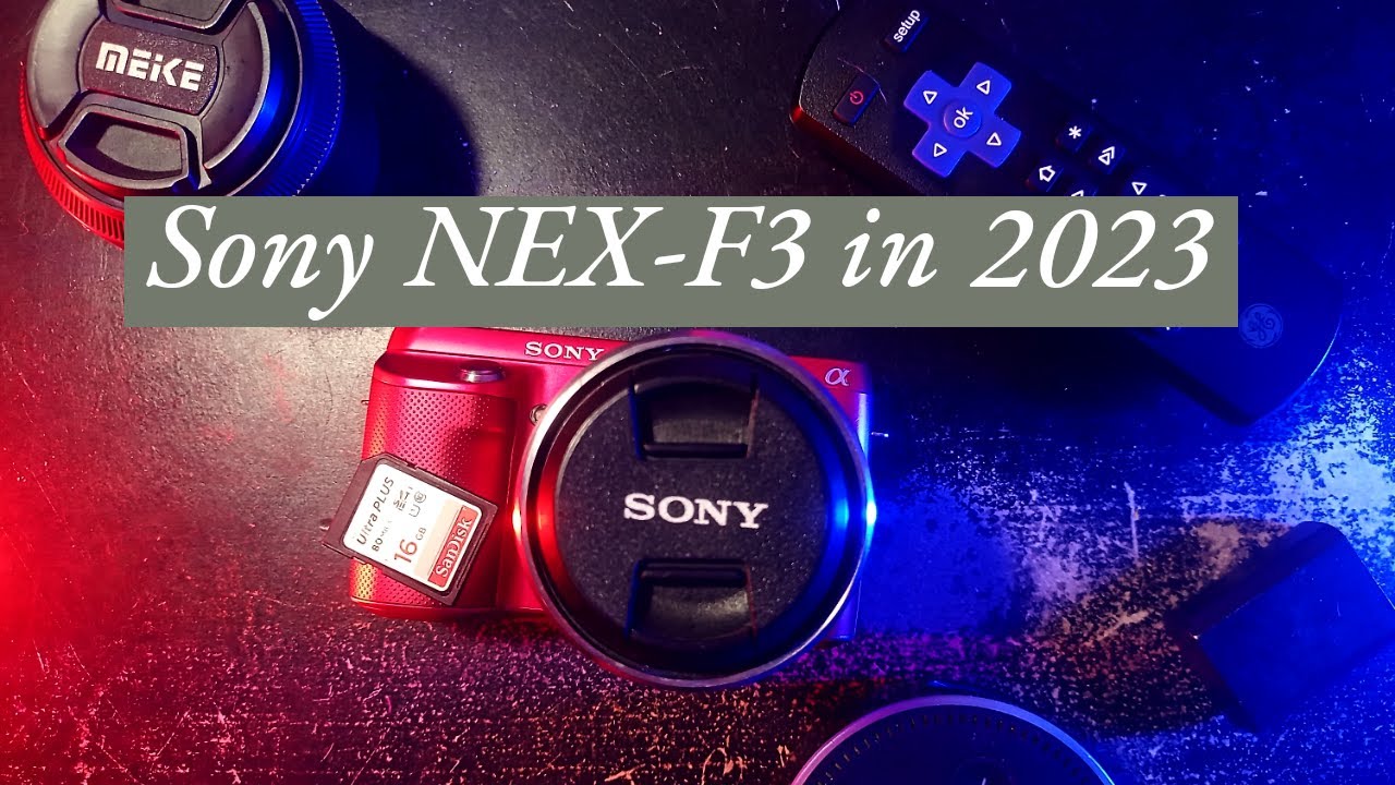Sony NEX F3 in 2023