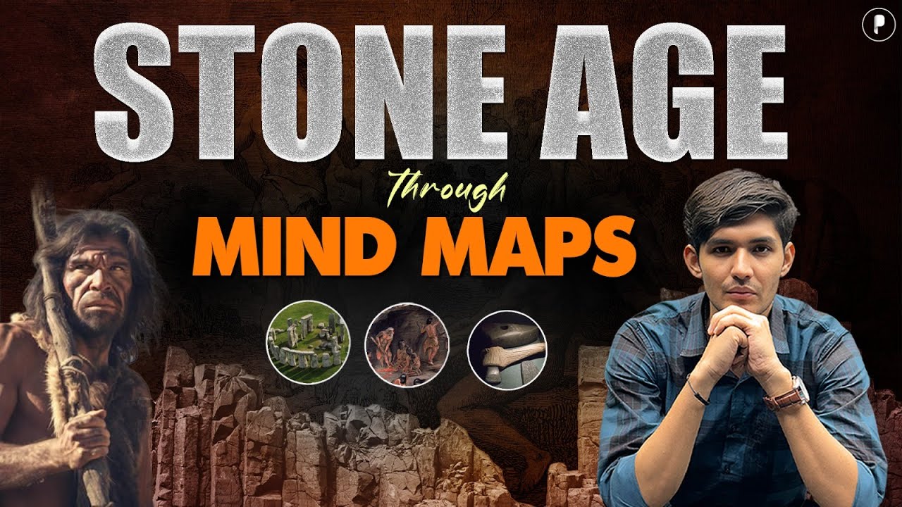 Stone Age Made Easy with Mind Maps | Paleolithic, Mesolithic, Neolithic | UPSC, SSC, RRB