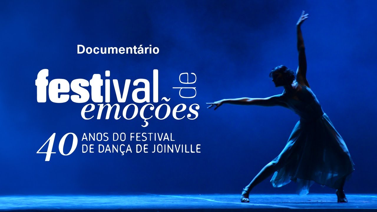 Documentario: Festival de Emoções | 40 anos Festival de Dança de Joinville