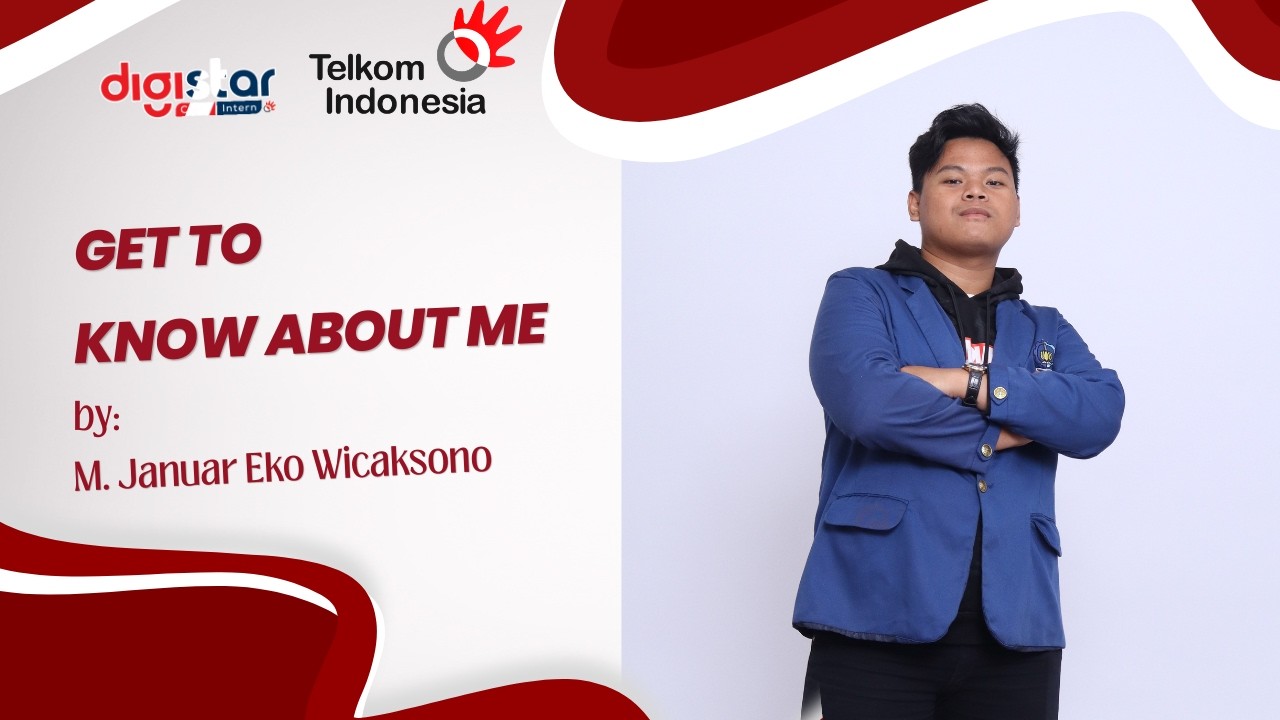 Get to Know Me – Video Resume – M. Januar Eko Wicaksono | Digistar Internship Telkom 2026