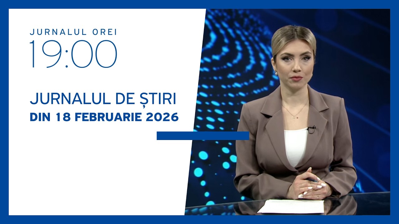 Jurnalul orei 19:00, 18.02.2026