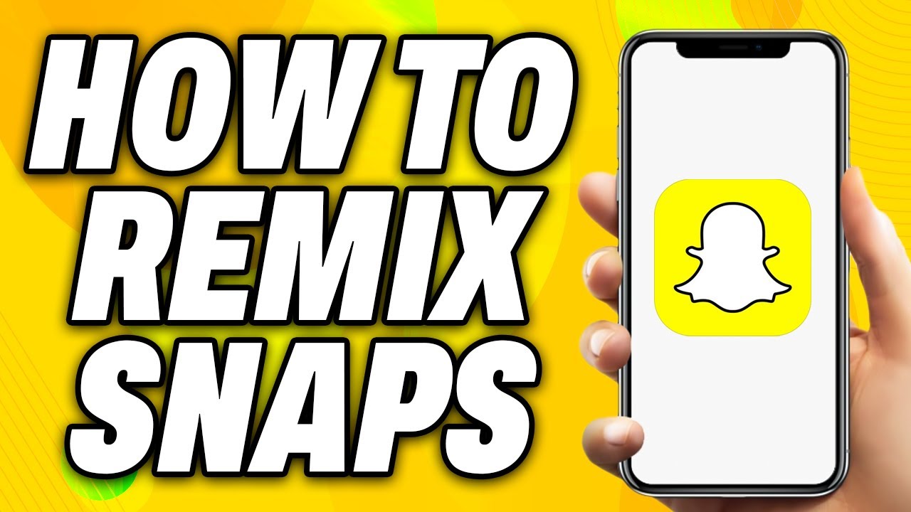 How To Remix Snaps on Snapchat - Quick Fix