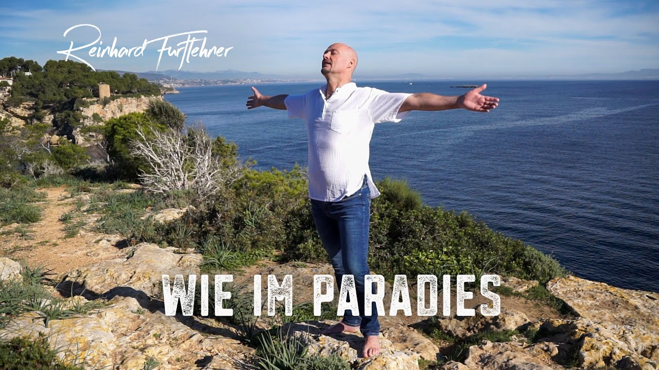 Reinhard Furtlehner - Wie im Paradies (offizielles Video)