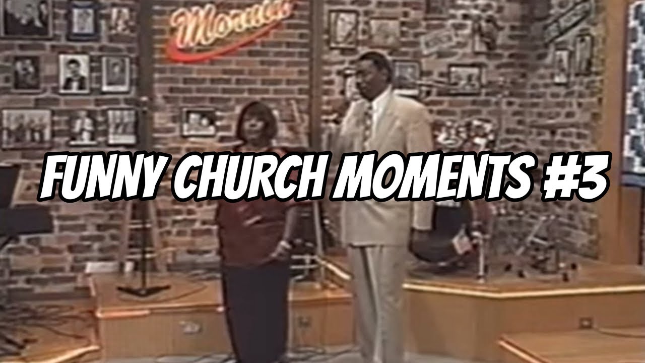 Funny Church Moments #3