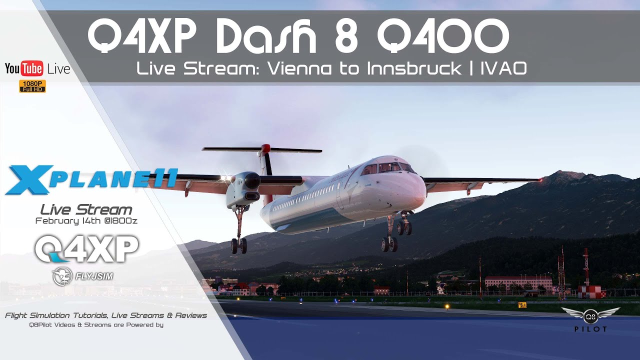 Q4XP Dash 8 Q400 | Vienna to Innsbruck | IVAO | X-Plane 11