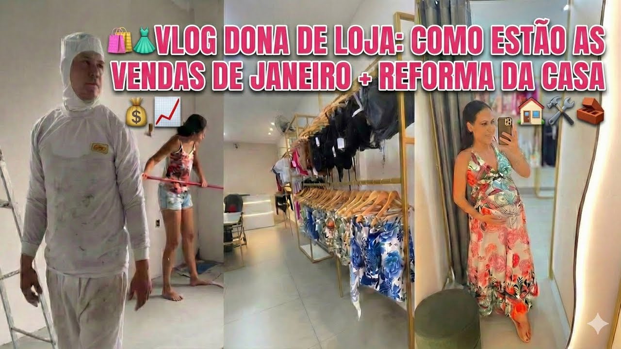 VLOG DONA DE LOJA - Vendas de Janeiro + Reforma da casa 