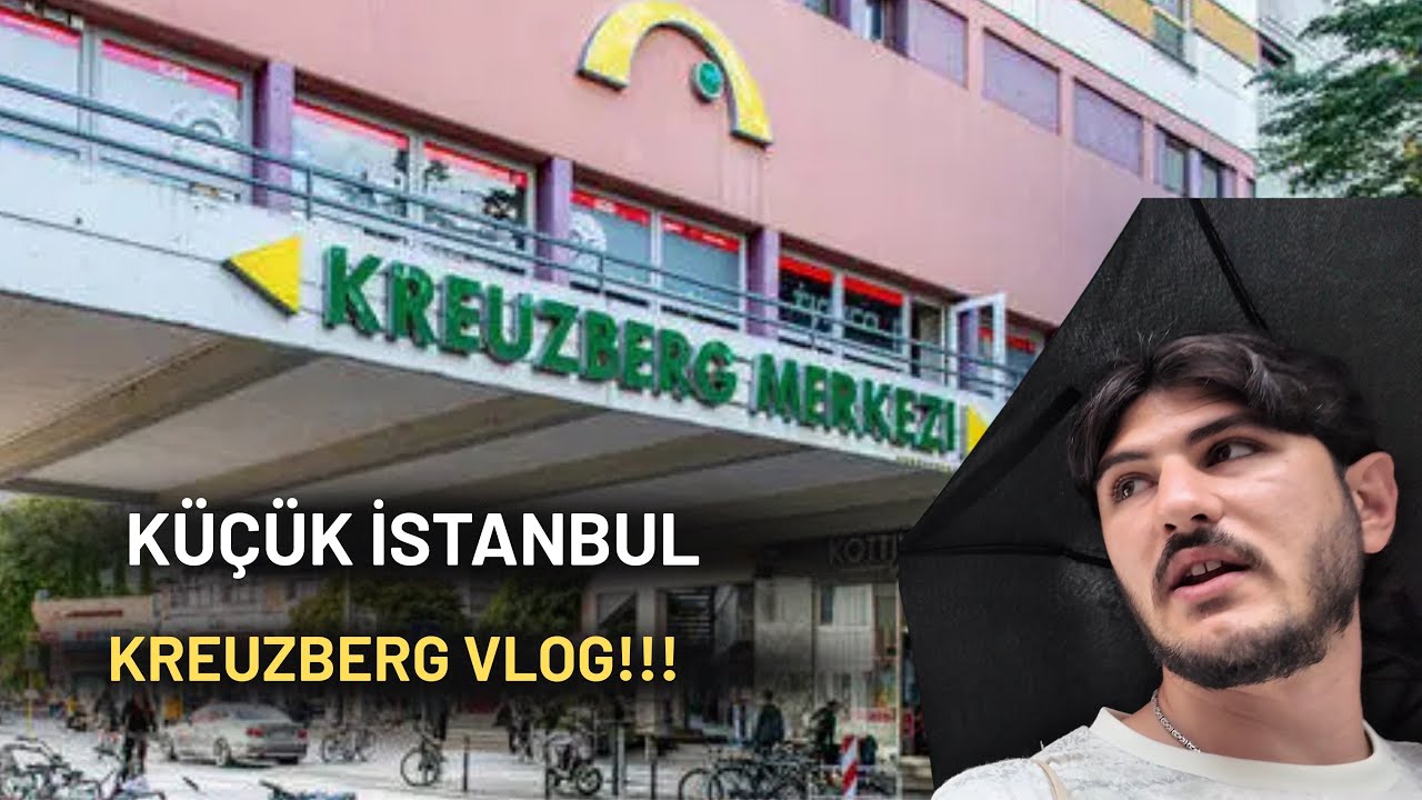 Avrupa'da Küçük İstanbul 36 | KREUZBERG VLOG