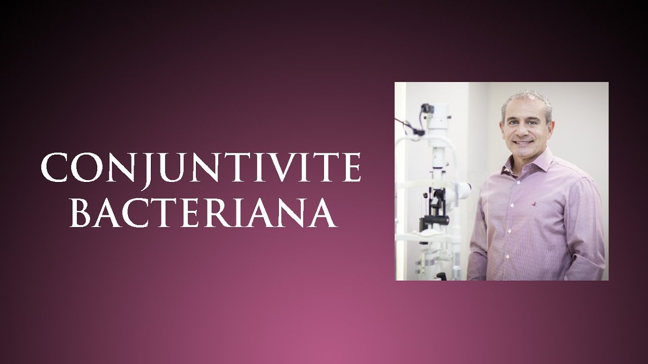 Conjuntivite Bacteriana | Dr. Gilson Mariano | Oftalmologista