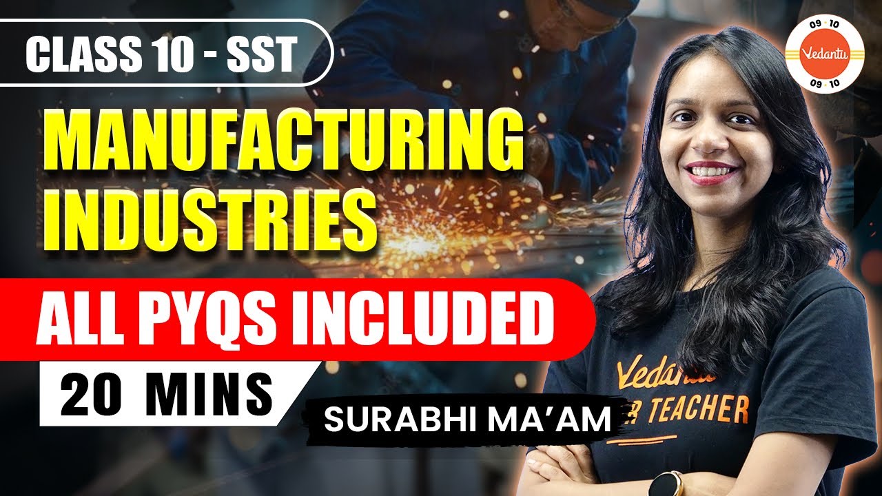 Manufacturing Industries Class 10 in 20 minutes (All PYQs Included) | Geography - SST | CBSE 2024