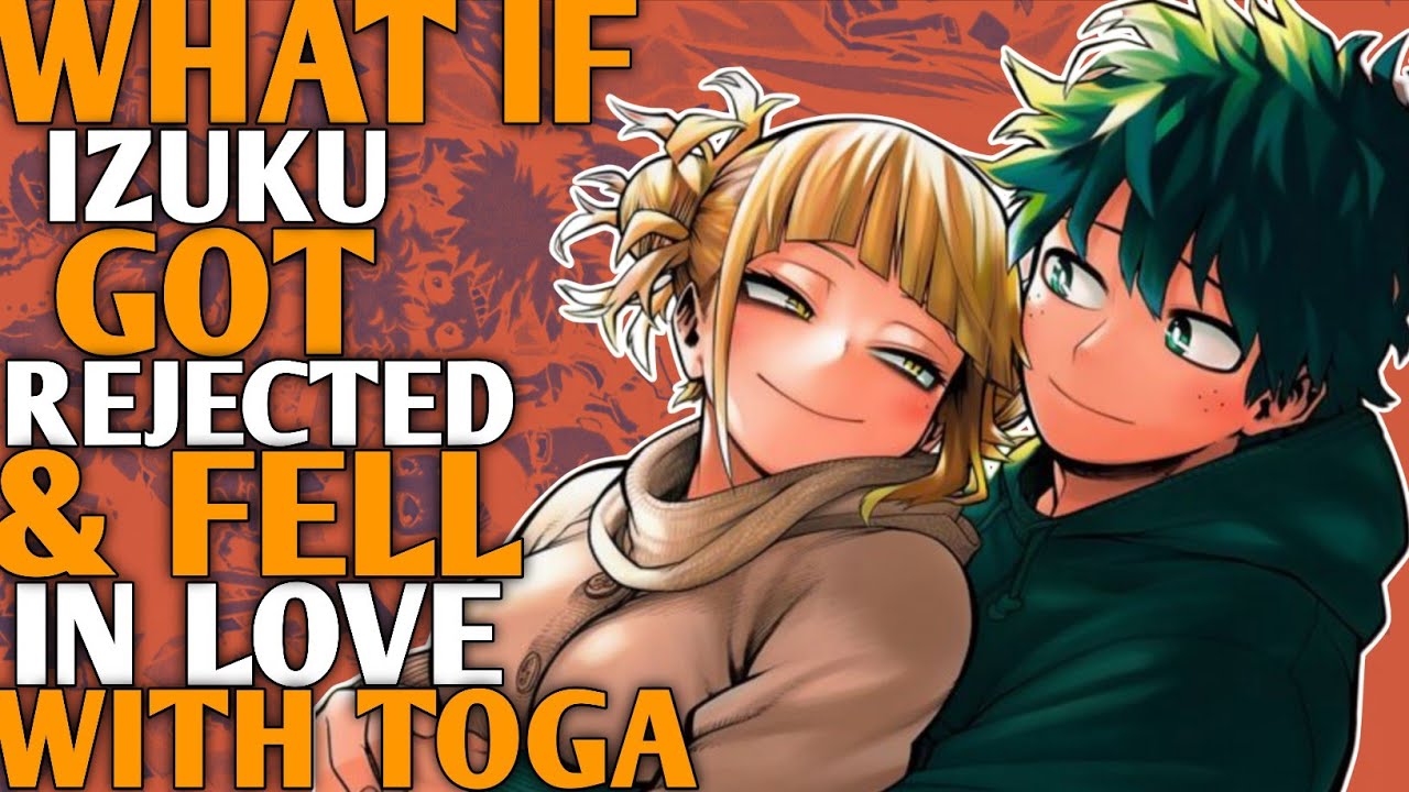 What if izuku got rejected and fell in love with himiko toga