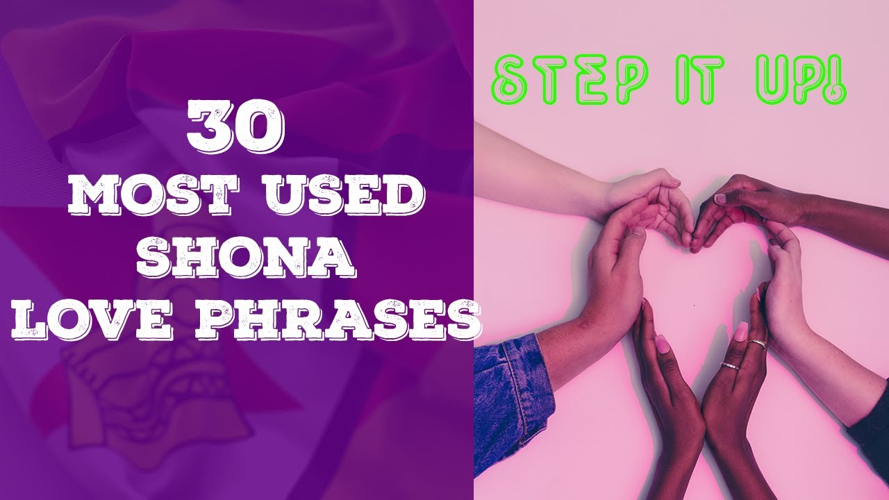 Learn Shona: Learn 30 common Shona Love phrases in 10 minutes (native speaker)