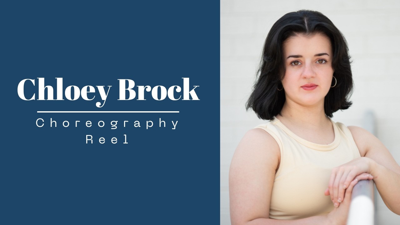 Chloey Brock Choregraphy Reel 2026