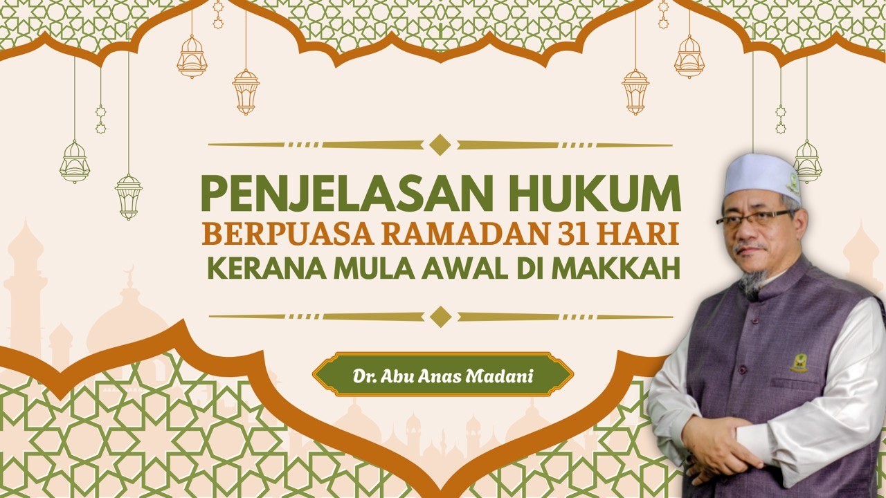 AAM 2026; Penjelasan Hukum Berpuasa Ramadhan 31 Hari Kerana Mula Awal Di Makkah Atau Sebaliknya.