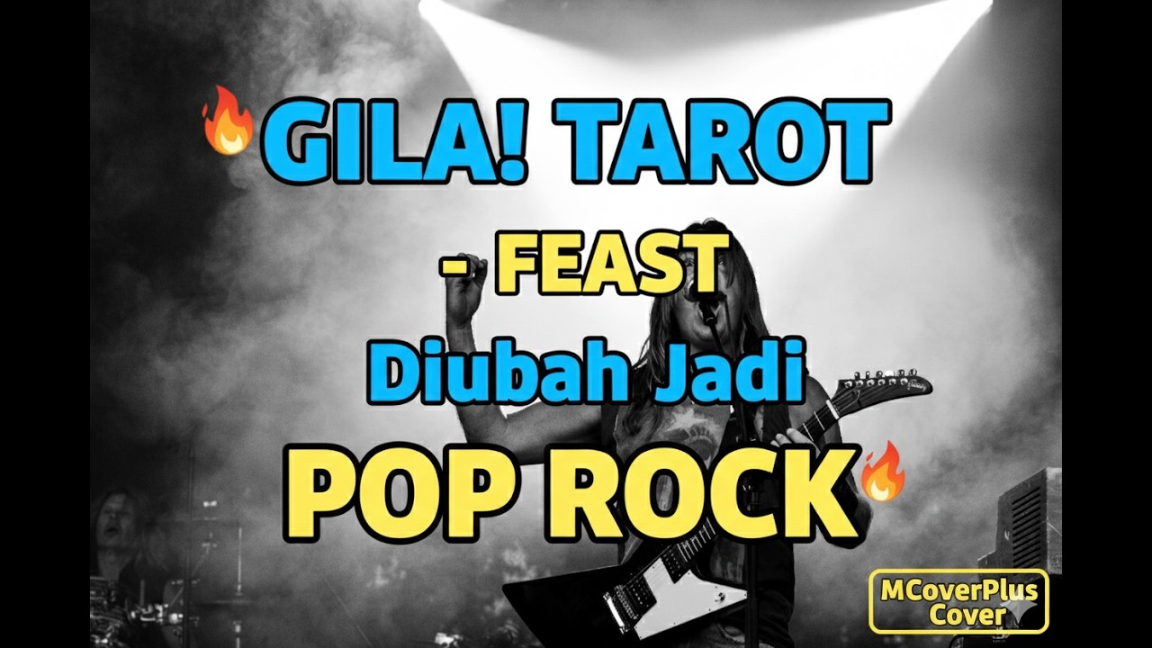 GILA! TAROT – FEAST Diubah Jadi Pop Rock | MCoverPlus Cover