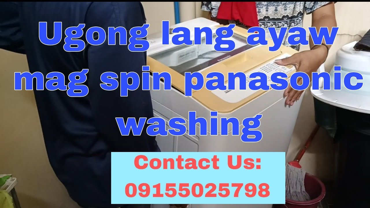 Ugong lang ayaw mag spin Panasonic Automatic washing at Berkeley Sta.Rosa