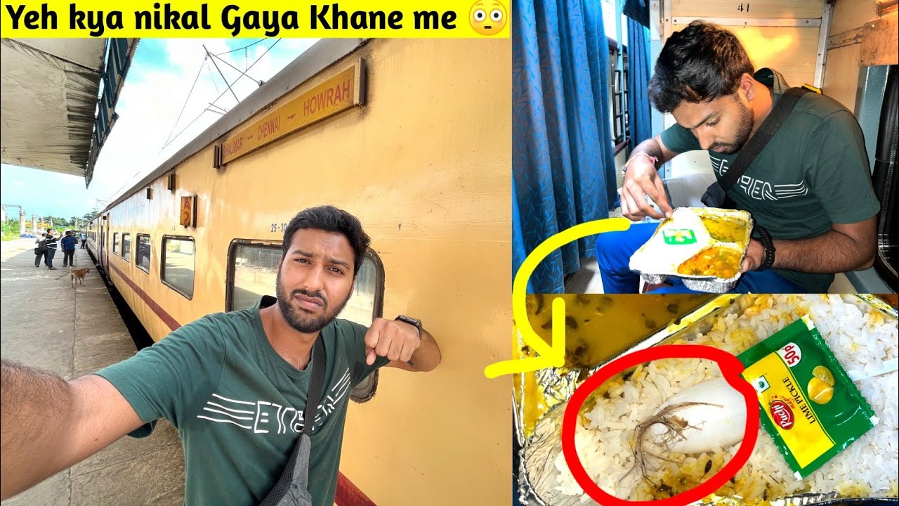 Shalimar-Chennai Coromandel Exp •Yeh kya nikal gaya khane me•😳