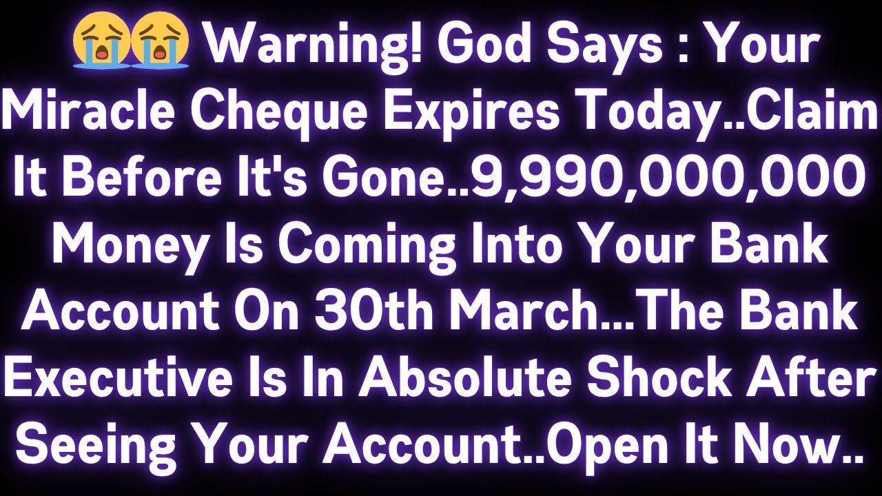 😭😭 WARNING! GOD SAYS : YOUR MIRACLE CHEQUE EXPIRES TODAY..CLAIM IT BEFORE IT'S GONE..OPEN IT NOW..