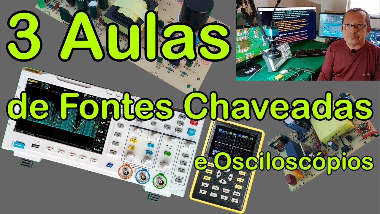 3 Aulas de Análises de Defeitos e Osciloscópios em Fontes Chaveadas