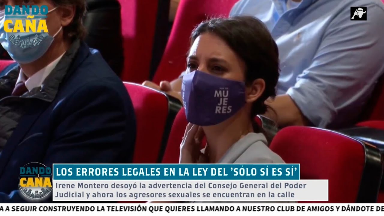 ¿Cuáles son los errores de la ley del ’sí es sí‘ de Irene Montero?