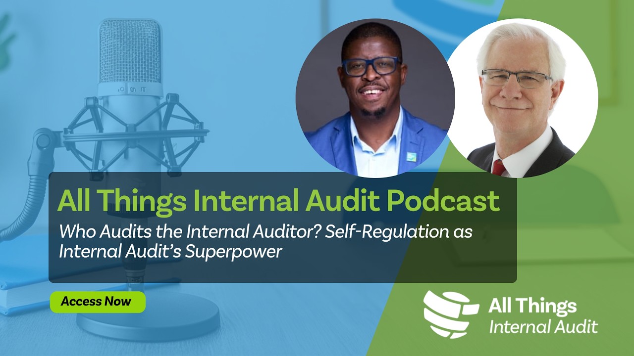 Who Audits the Internal Auditor? Self-Regulation as Internal Audit’s Superpower