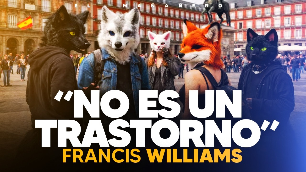 NO ES UN TRASTORNO lo de los Therians - Francis Williams