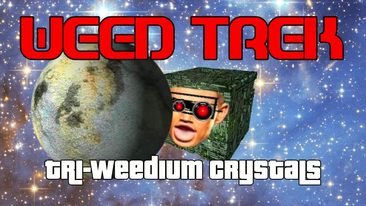 Weed Trek 125 - Tri-weedium Crystals