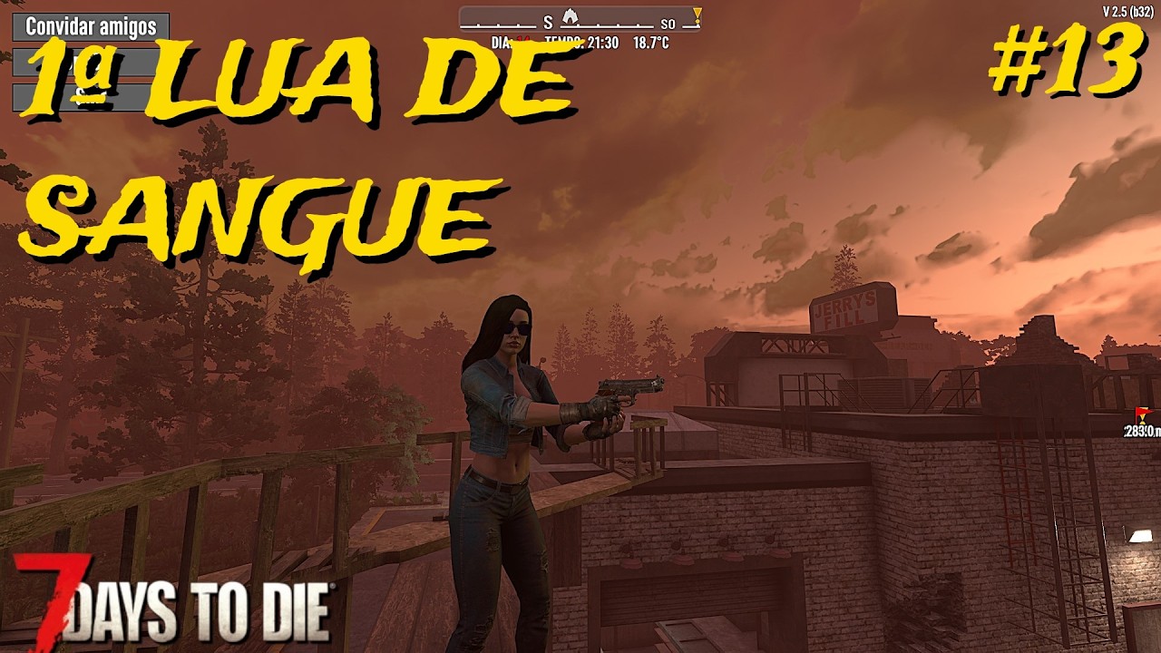 7 Days To Die, ep13, primeira lua de sangue