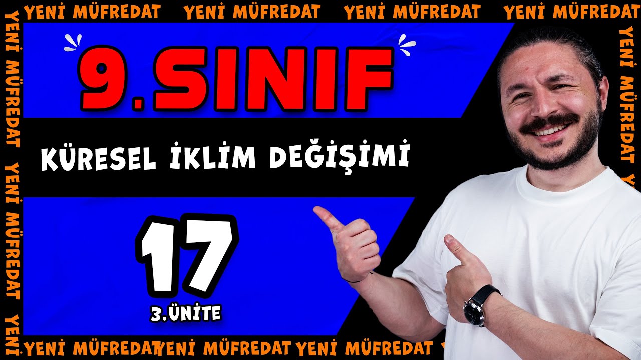 Küresel iklim değişimi konu anlatım ve soru çözümü 📕 3.ünite 🔴 9.sınıf coğrafya | 2025