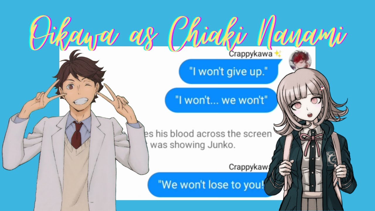 Haikyuu Text - Oikawa as Chiaki Nanami (Danganronpa Skit)
