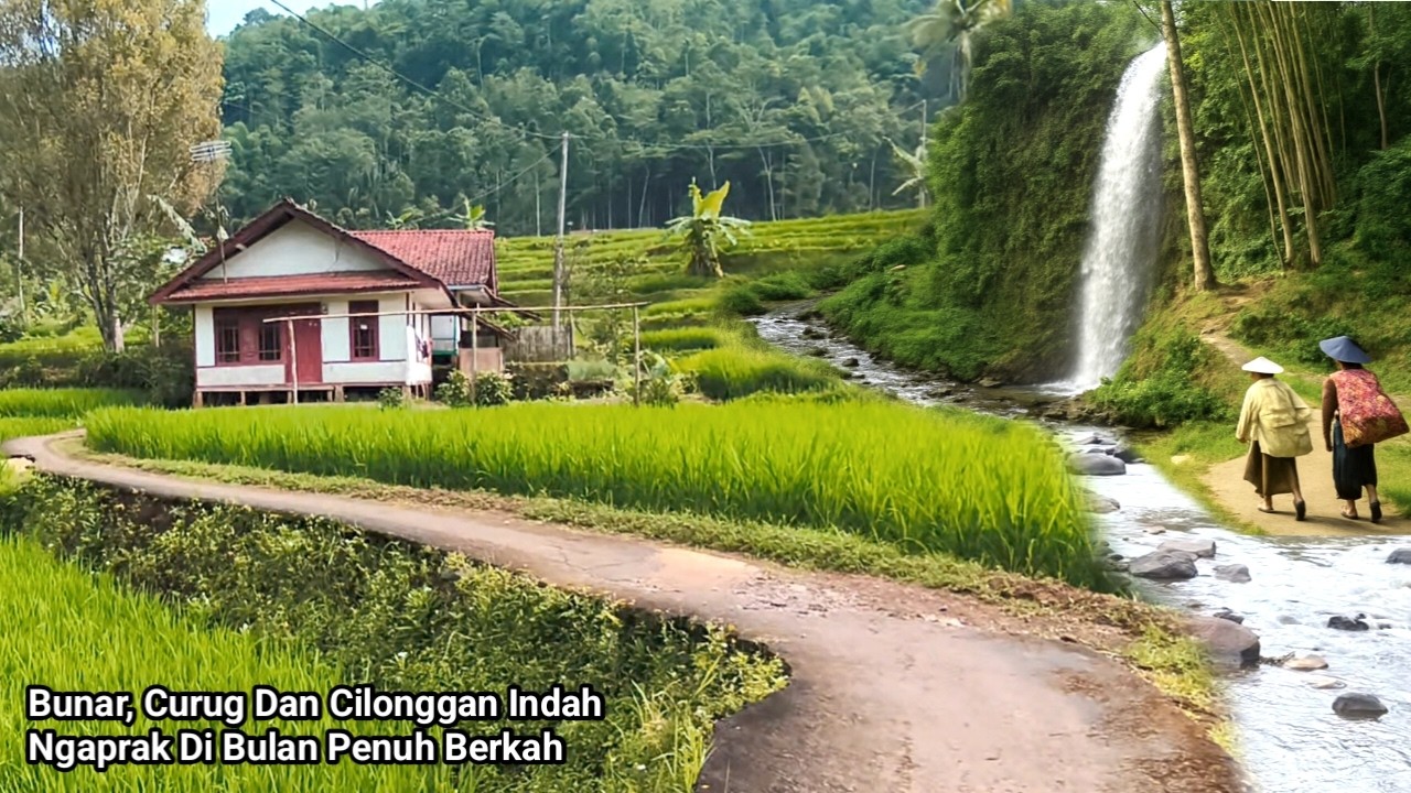 BUNAR, CURUG dan CiLONGGAN Indah🤩KAMPUNG YANG INDAHNYA PAS, KURANG NGGAK LEBIH IYA, GAK ADA OBAT❗