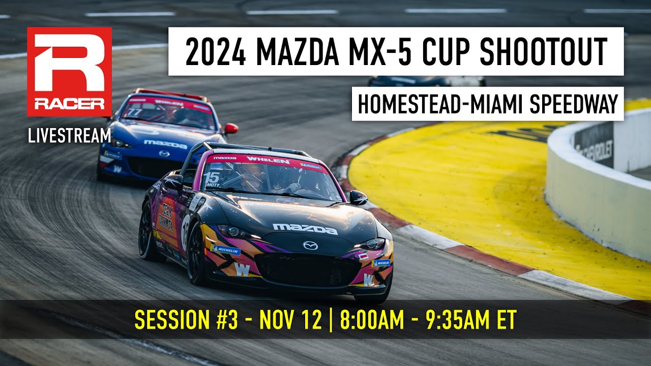2024 Mazda MX-5 Cup Shootout | Session #3 - Homestead-Miami Speedway | Livestream