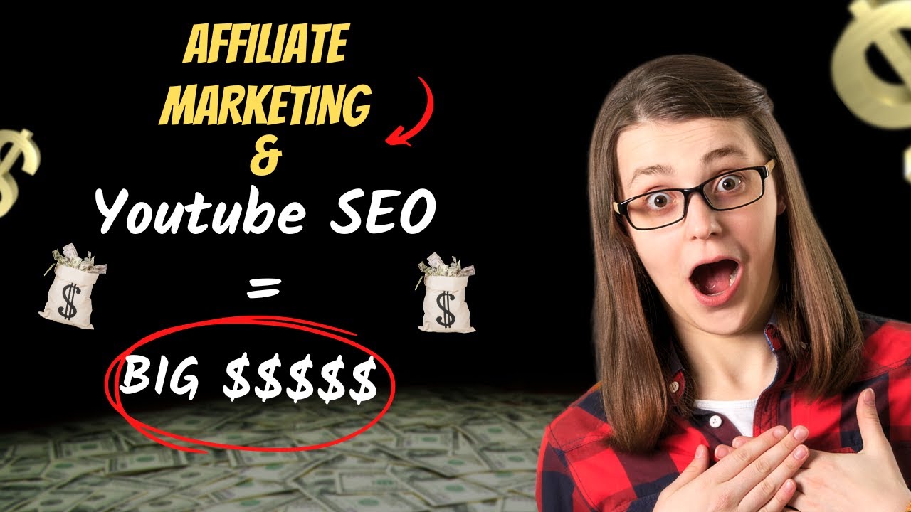 Affiliate Marketing & Simple Youtube SEO = Big $$$$$ Commissions In 2023!