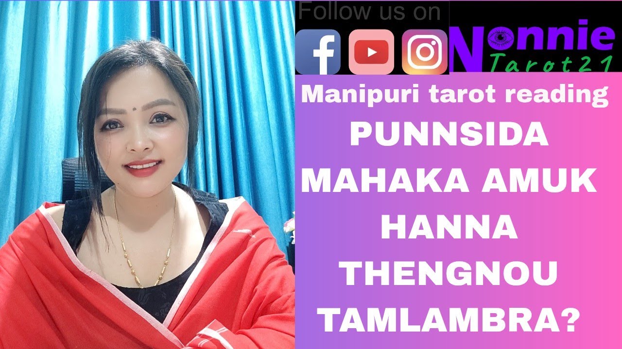 Punsida mahaka amuk thengnou tamlambra#manipuritarotreader #nonnietarot21 #relationshipreading 