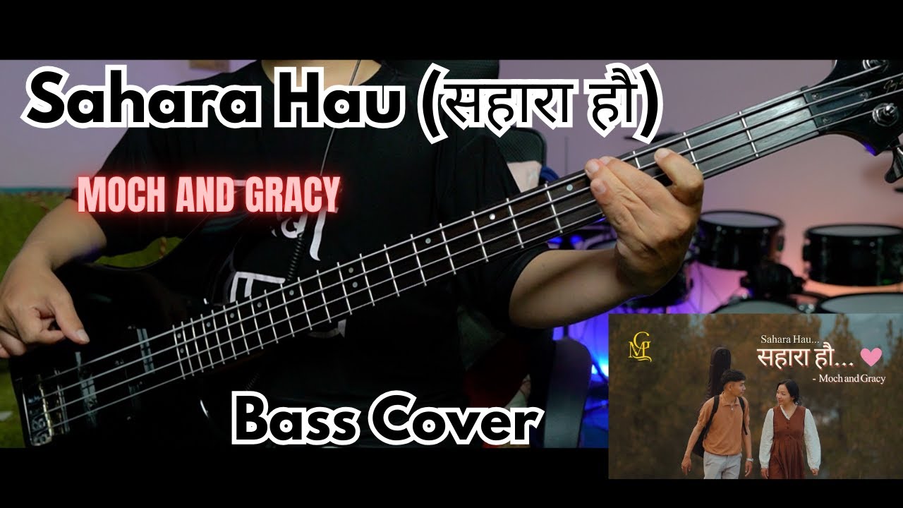 Moch and Gracy - Sahara Hau (सहारा हौ) Bass Cover | Christian Bass Nepal