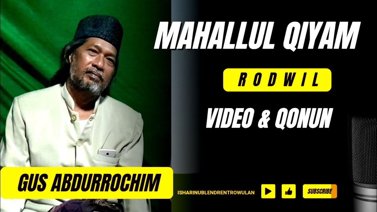 GUS ABDURROCHIM MAHALLUL QIYAM ~ Rodwil ( video & Liric ) #hadrah #ishari #mahallulqiyam