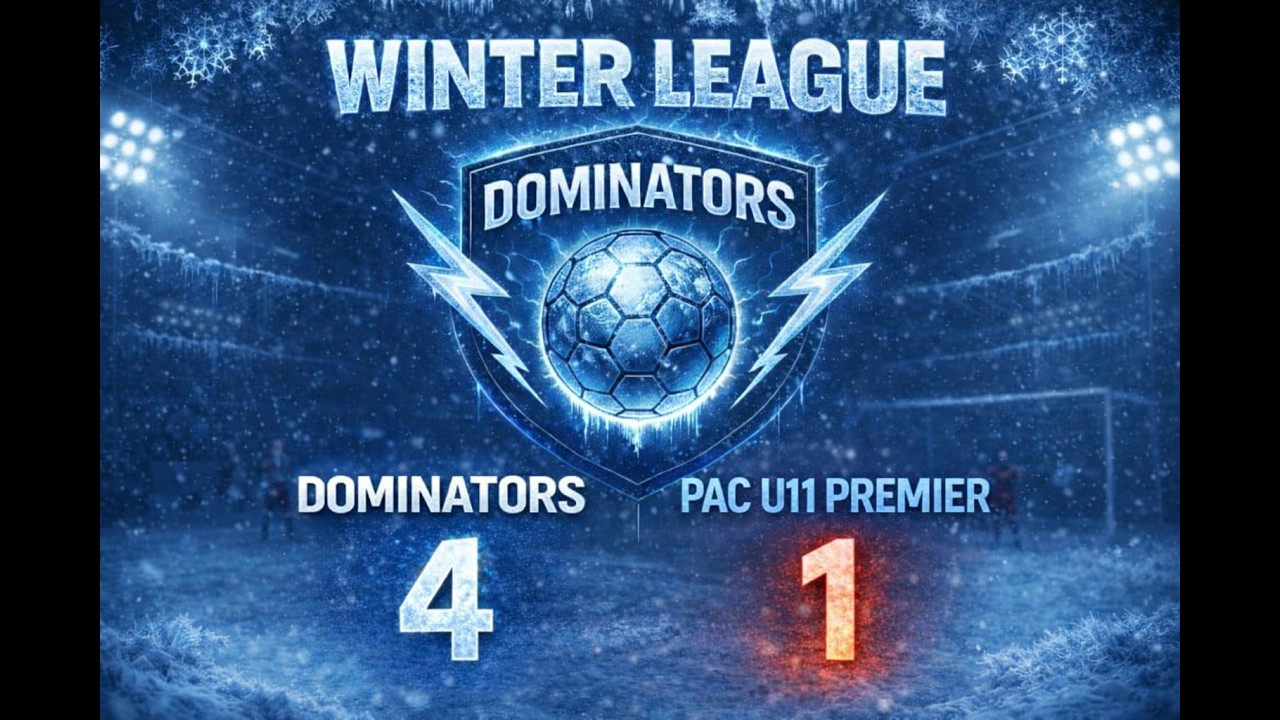Dominator VS PAC U11 Premier 03/01/2026