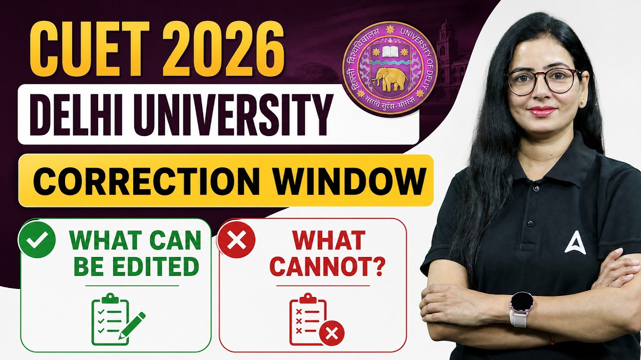 CUET 2026 | Delhi University Correction Window | What Can Be Edited & What Cannot? | Complete Guide