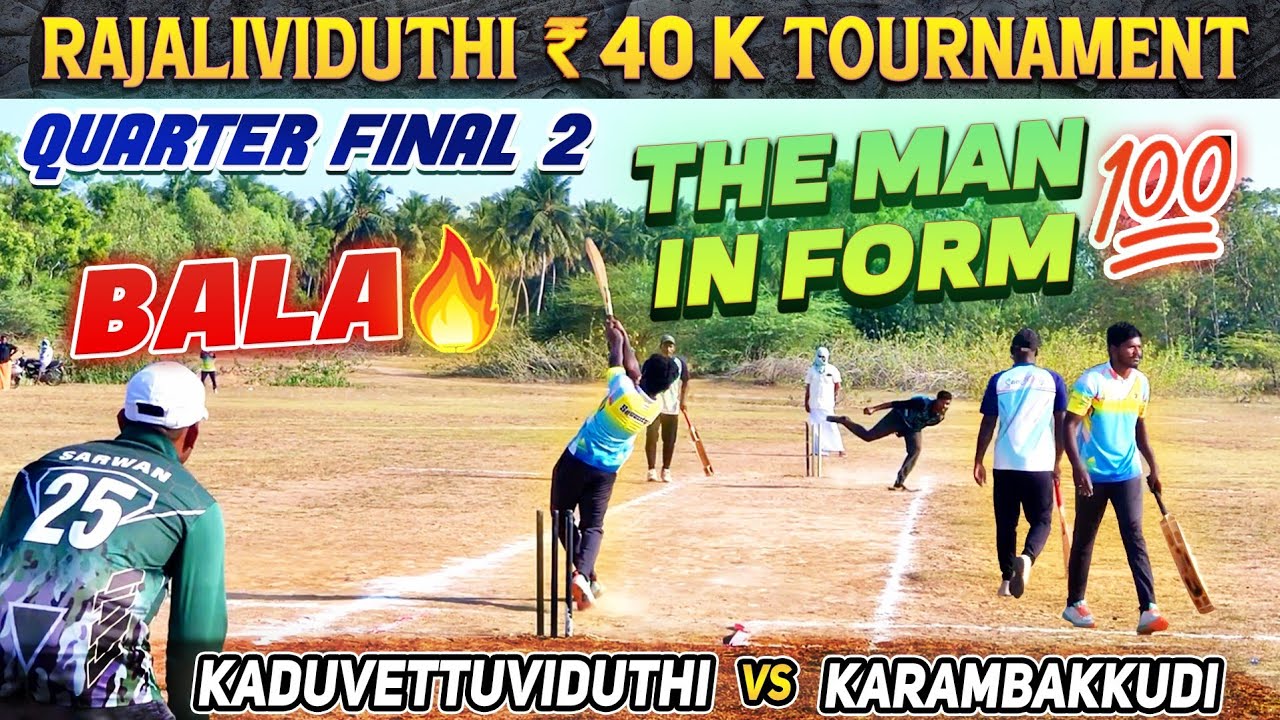 Cricket | QuarterFinal 2 | Kaduvettuvidithi Vs Karambakudi | Rajalividuthi 40K Tournament| #cskvssrh