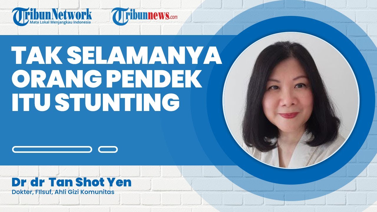 Tak Selamanya Orang Pendek & Kurus Dapat Divonis Stunting, Dokter: Stunting itu Diwarnai Gizi Kronik