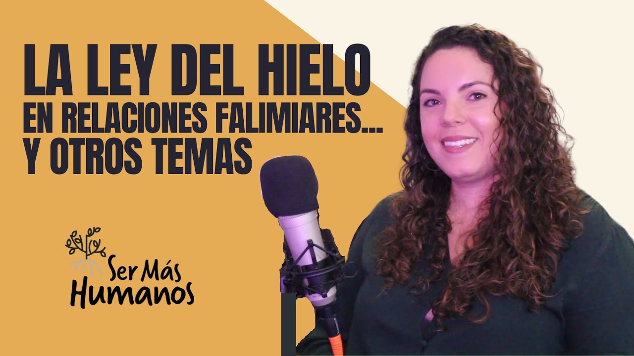 Más Humanos 1 - La Ley del Hielo en Relaciones Cercanas - Con @israelochoaoficial