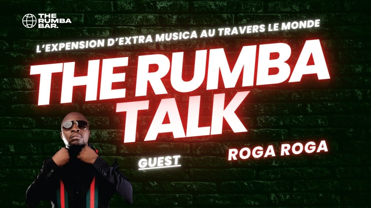 THE RUMBA BAR | FULL EPISODE | L'EXPANSION D'EXTRA MUSICA AU TRAVERS LE MONDE AVEC ROGA ROGA