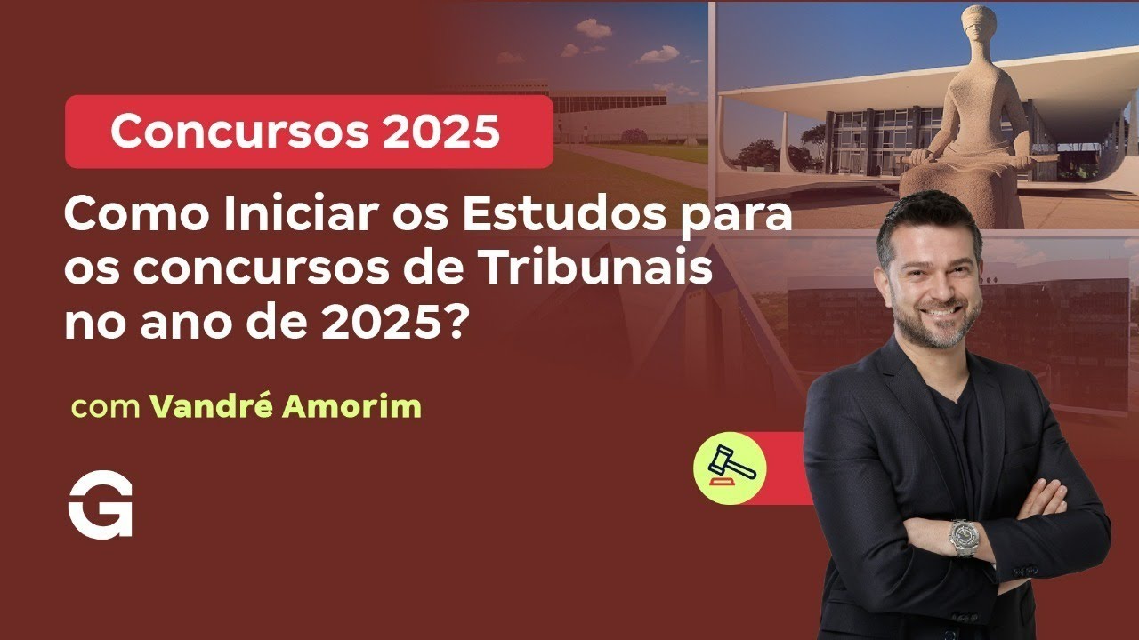 Como Iniciar os Estudos para os concursos de Tribunais no ano de 2025?
