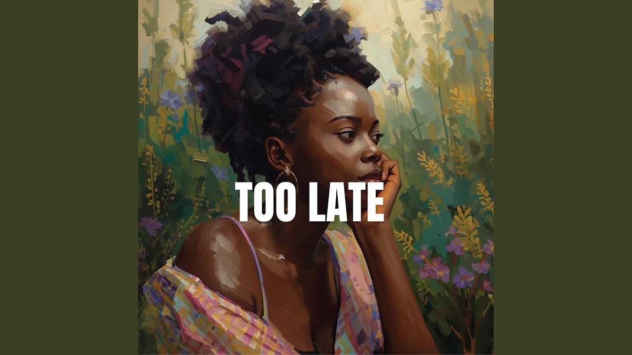 Too Late