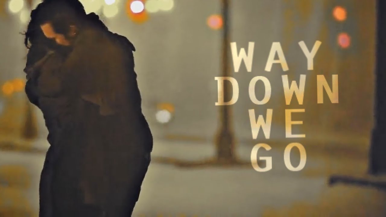 shameless || way down we go